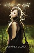 Whisper of Light by Jennifer DeLucy