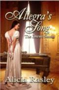 Allegra's Song (The Drewe Sisters) by Alicia Rasley