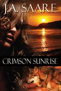 Crimson Sunrise (Crimson Trilogy #2) by J.A. Saare