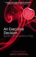 An Executive Decision (The Executive Decision Trilogy #1) by Grace Marshall