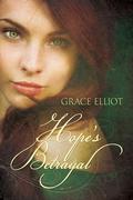 Hope's Betrayal (The Huntley Trilogy #2) by Grace Elliot