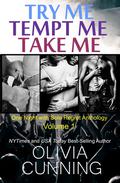 One Night with Sole Regret Anthology Vol.1: Try Me, Tempt Me, Take Me by Olivia Cunning