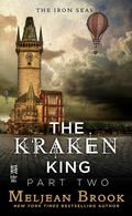 The Kraken King and the Abominable Worm by Meljean Brook