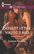Defiant in the Viking's Bed (Victorious Vikings #3) by Joanna Fulford