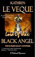 Lord Of War: Black Angel by Kathryn Le Veque