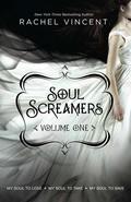 Soul Screamers Volume One by Rachel Vincent