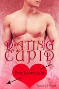 Dating Cupid by Eve Langlais
