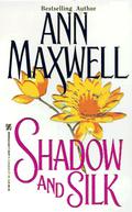 Shadow And Silk by Ann Maxwell