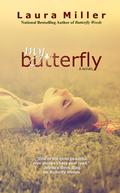 My Butterfly (Butterfly Weeds #2) by Laura Miller