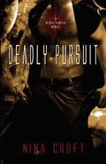 Deadly Pursuit by Nina Croft