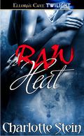 Raw Heat by Charlotte Stein