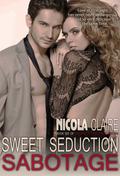 Sweet Seduction Sabotage by Nicola Claire