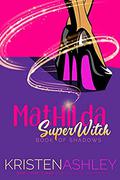 Mathilda, SuperWitch by Kristen Ashley