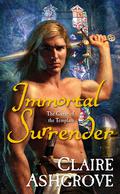 Immortal Surrender (The Curse of the Templars #2) by Claire Ashgrove