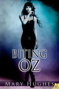 Biting Oz by Mary Hughes