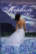 The Mephisto Kiss by Trinity Faegen