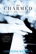 The Charmed (The Charmed Trilogy #1) by Christine Wenrick