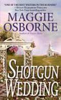 Shotgun Wedding by Maggie Osborne