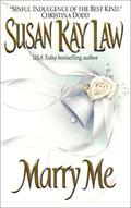Marry Me (Marrying Miss Bright #2) by Susan Kay Law