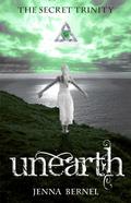The Secret Trinity: Unearth (Fae-Witch #1) by Jenna Bernel