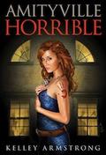 Amityville Horrible by Kelley Armstrong, Maurizio Manzieri