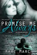 Promise Me Always (Always #1) by Kari March