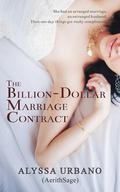 The Billion-Dollar Marriage Contract by Alyssa Urbano