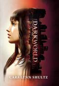 The Dark World (Dark World #1) by Cara Lynn Shultz