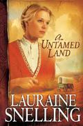 An Untamed Land by Lauraine Snelling