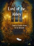 Lord of the Abbey by K.R. Richards