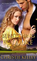 Bewitching the Duke (Wise Woman #1) by Christie Kelley
