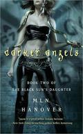 Darker Angels (The Black Sun's Daughter #2) by M.L.N. Hanover