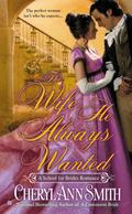 The Wife He Always Wanted (School for Brides #5) by Cheryl Ann Smith