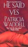 He Said Yes (Gentleman's Club #1) by Patricia Waddell