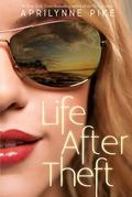 Life After Theft (Life After Theft #1) by Aprilynne Pike