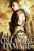 Collateral Damage (Silent Warrior #1) by J.L. Saint