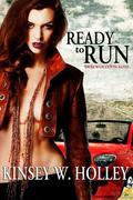 Ready to Run (Werewolves in Love #3) by Kinsey W. Holley