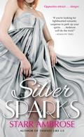 Silver Sparks (Barringer's Pass #1) by Starr Ambrose