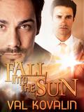 Fall Into the Sun (Alejo and Bobby #1) by Val Kovalin