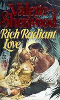 Rich Radiant Love (Love #4) by Valerie Sherwood