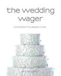 The Wedding Wager (McMaster the Disaster #3) by Rachel Astor