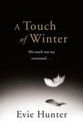 A Touch of Winter (Pleasures #1.5) by Evie Hunter