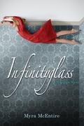 Infinityglass by Myra McEntire