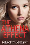 The Athena Effect (The Athena Effect #1) by Derrolyn Anderson