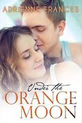 Under the Orange Moon (Mathews Family #1) by Adrienne Frances