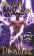 Divine Fire (Divine #1) by Melanie Jackson