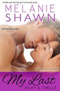 My Last - Riley & Chelle by Melanie Shawn