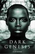 Dark Genesis by A.D. Koboah