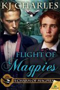 Flight of Magpies by K.J. Charles