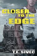 Closer to the Edge (Playing with Fire #4) by T.E. Sivec